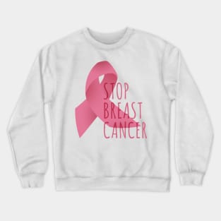 Stop Breast Cancer Crewneck Sweatshirt